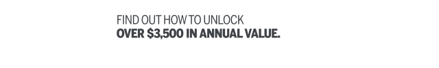 find out how to unlock over $3,500 in annual value.